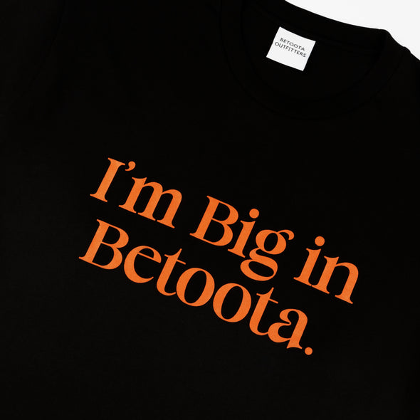 I'm Big In Betoota Shirt