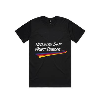 No Dribble T-Shirt - Classic Tee (Unisex)